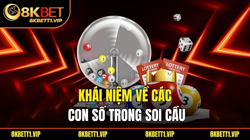 Khái niệm về các con số trong soi cầu