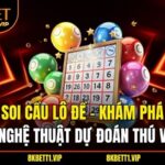 Soi Cầu Lô Đề - Khám Phá Nghệ Thuật Dự Đoán Thú Vị